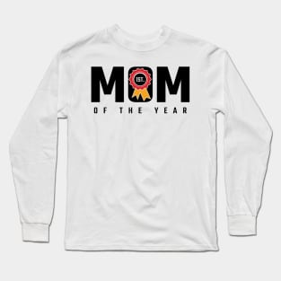 Mom Of The Year v2 Long Sleeve T-Shirt